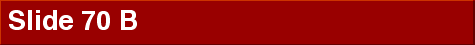  Slide 70 B 
