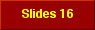  Slides 16 